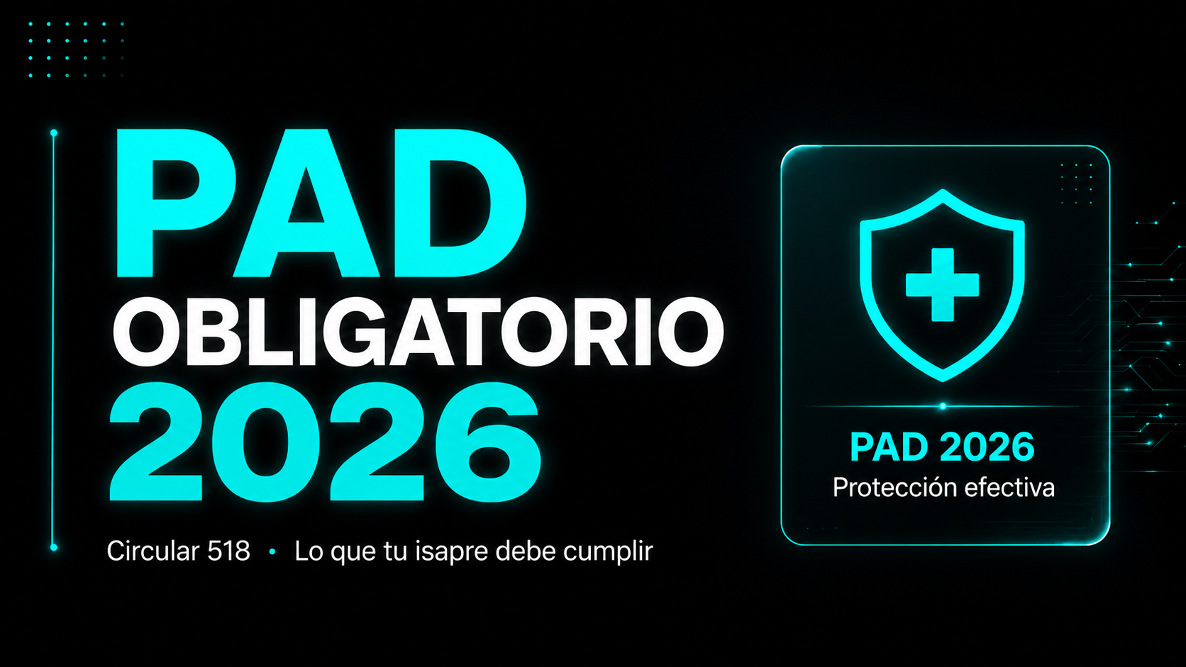 PAD obligatorio en isapres Chile 2026 - Circular 518
